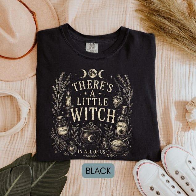 There's a Little Witch In All of Us T-Shirt