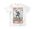3 Coffees No Lunch Graphic T-Shirt