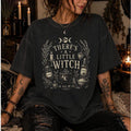 There's a Little Witch In All of Us T-Shirt